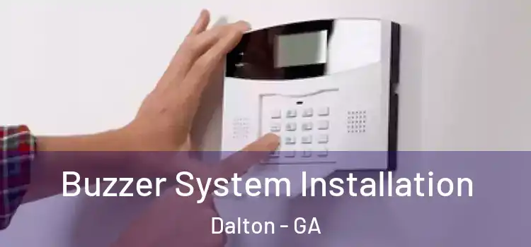 Buzzer System Installation Dalton - GA