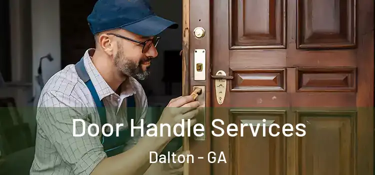 Door Handle Services Dalton - GA